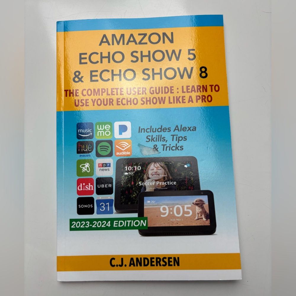 Amazon Echo Show 5 & Echo Show 8 The Complete User Guide